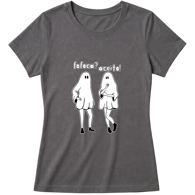 "Fofoca? Aceito!" Blusa Baby Look
