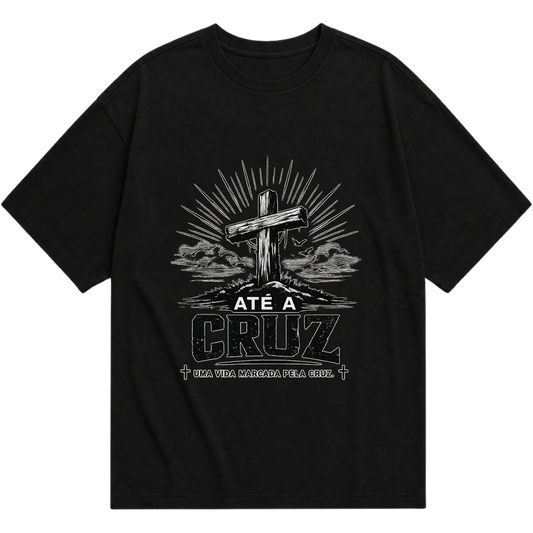 "ATÉ A CRUZ-UMA VIDA MARCADA PELA CRUZ" Oversized Básica 30.1