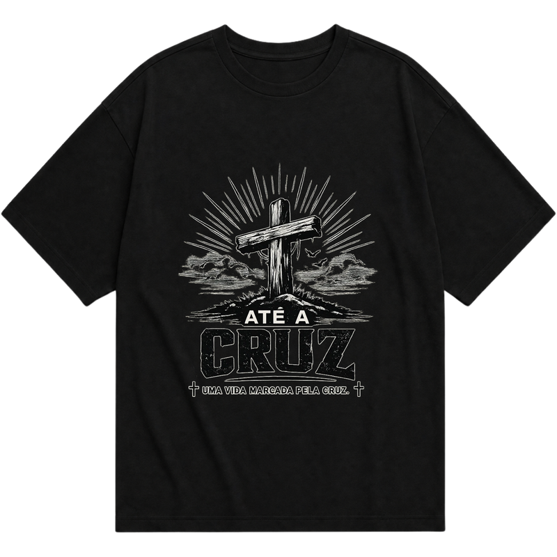 "ATÉ A CRUZ-UMA VIDA MARCADA PELA CRUZ" Oversized Básica 30.1