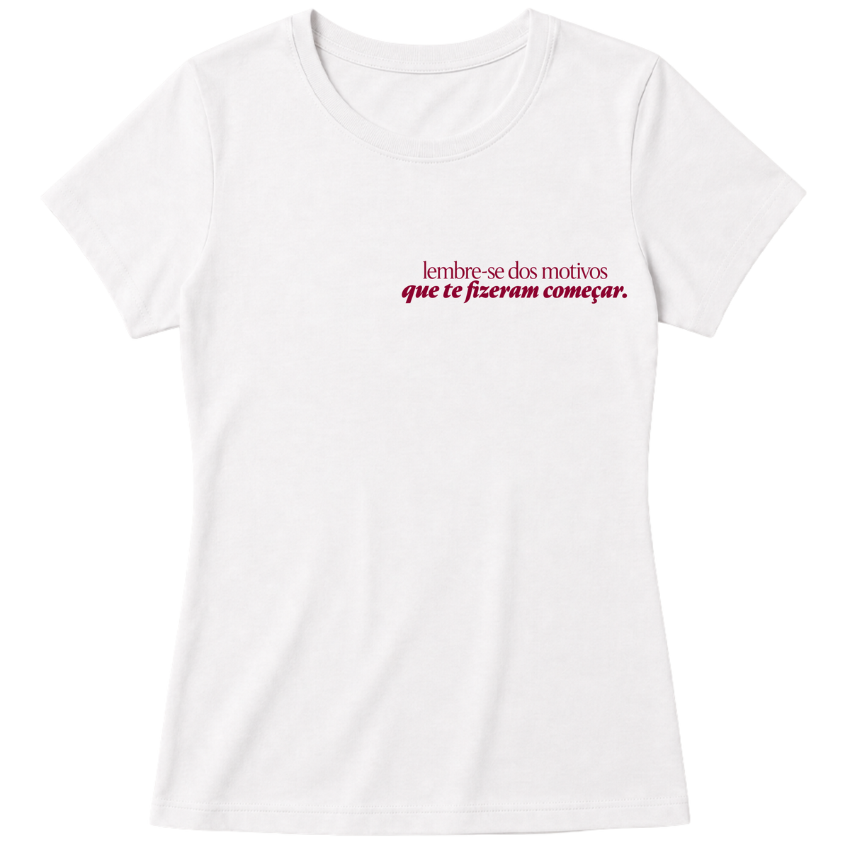 "Baby Look Classic - Lembre-se" Blusa Baby Look