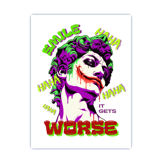 "Poster SMILE IT GETS WORSE - Coringa" Poster