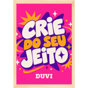 "Quadro Tradicional - Crie do seu jeito" Quadro tradicional sem vidro acrílico