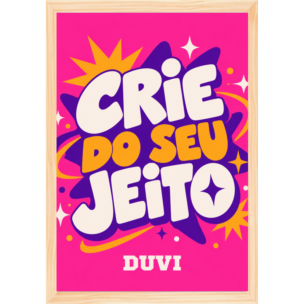 "Quadro Tradicional - Crie do seu jeito" Quadro tradicional sem vidro acrílico