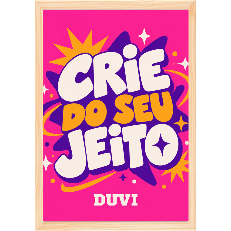 "Quadro Tradicional - Crie do seu jeito" Quadro tradicional sem vidro acrílico