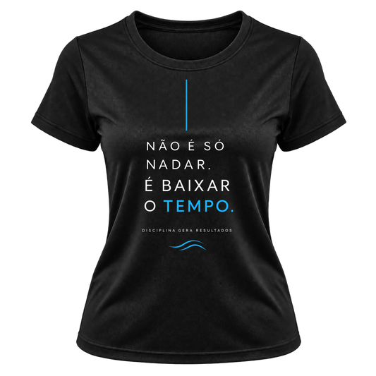 "Camiseta Fine Select – Baixar o Tempo | Natação." Camiseta Dryfit Feminina Basic