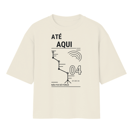 "Camiseta Oversized Até Aqui" Oversized Básica 30.1