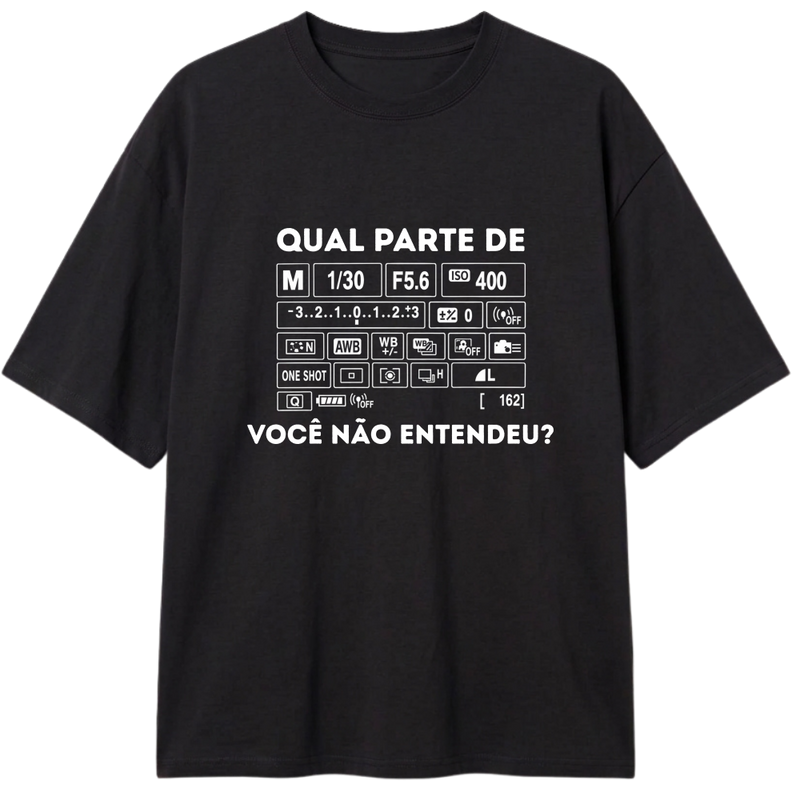 "Qual parte você não entendeu? - Oversized Preta/Chocolate" Camiseta Oversized Classic