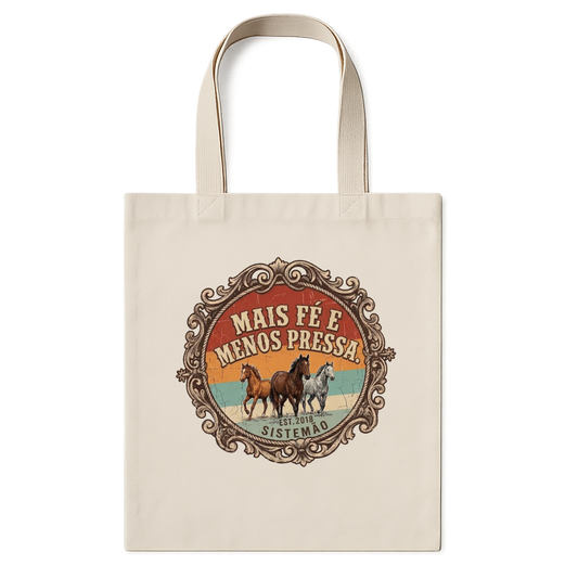 "Produto #ecobag MAIS FÉ MENOS PRESSA" Ecobag