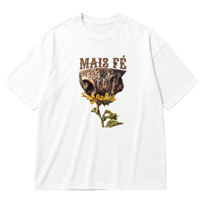"OVERSIZED MAIS FÉ" Oversized Premium 96% algodão 4% Elastano