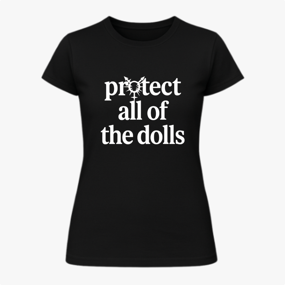 "Protejam TODAS as Bonecas" Blusa Baby Look