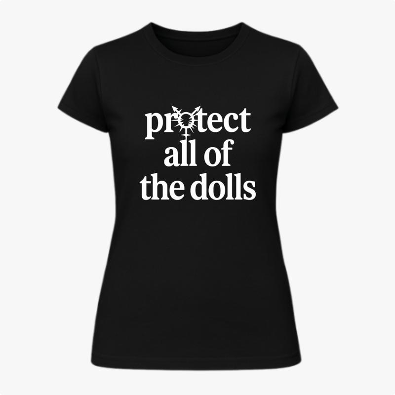 "Protejam TODAS as Bonecas" Blusa Baby Look