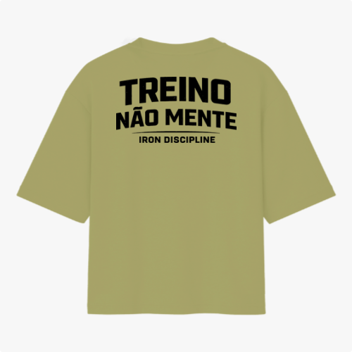 Camiseta com estampa frontal de "IRON DISCIPLINE" em estilo metálico e estampa traseira de "TREINO NÃO MENTE" em letras grandes, acompanhada por "IRON DISCIPLINE".