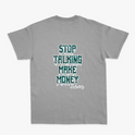 Camiseta com estampa traseira de letras gotejantes formando a frase "STOP TALKING MAKE MONEY", e assinatura estilizada "Hustlers Only" abaixo.
