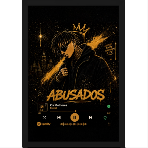 Pôster com estampa de figura estilizada com coroa, arranha-céus ao fundo, palavras "ABUSADOS" e interface de player de música com detalhes urbanos.