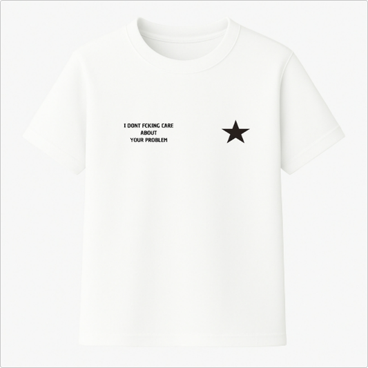 Camiseta com estampa frontal de uma estrela sólida ao lado de texto em letras maiúsculas que expressa uma mensagem direta e enfática.