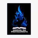 Quadro com estampa de chamas azuis em forma de silhueta sobre livro aberto, destacando as palavras "Manual do Protagonista" na base da imagem.