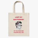 Ecobag com estampa frontal de um rosto masculino usando óculos e laço, acompanhada do texto "LOST MY BOYFRIEND!" e "IF YOU FIND HIM PLEASE CALL ME!".