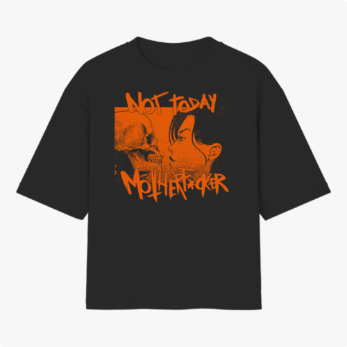 Camiseta com estampa frontal de uma caveira e rosto humano se encarando, acompanhados pela inscrição em estilo agressivo "Not Today Motherf**ker".