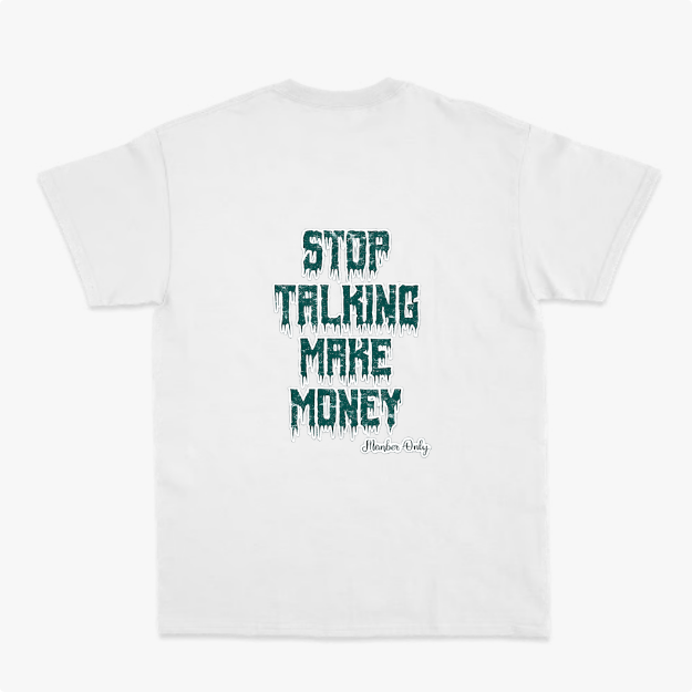 Camiseta com estampa traseira de letras gotejantes formando a frase "STOP TALKING MAKE MONEY", e assinatura estilizada "Hustlers Only" abaixo.