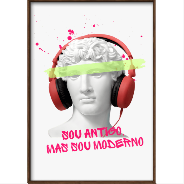 Quadro com estampa de busto clássico com fones de ouvido vermelhos, uma faixa verde sobre os olhos e texto "Sou antigo, mas sou moderno" em estilo grafite.