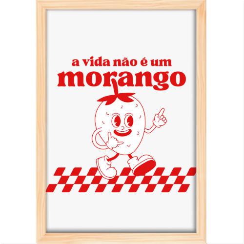 Quadro com estampa frontal de ilustração estilo cartoon de morango sorridente, junto à frase "a vida não é um morango" sobre um fundo com padrão quadriculado.