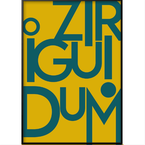 Quadro com estampa frontal de letras grandes formando a palavra "ZIRIGUIDUM" em um estilo moderno e geométrico, dispostas verticalmente.