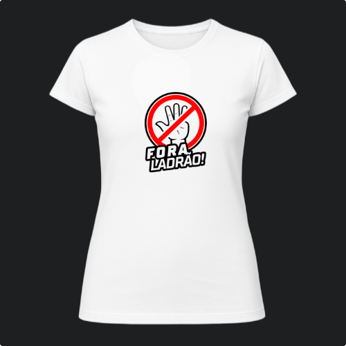 Camiseta com estampa frontal de uma mão dentro de um símbolo de proibição, acompanhada da frase "Fora ladrão!" em letras estilizadas.