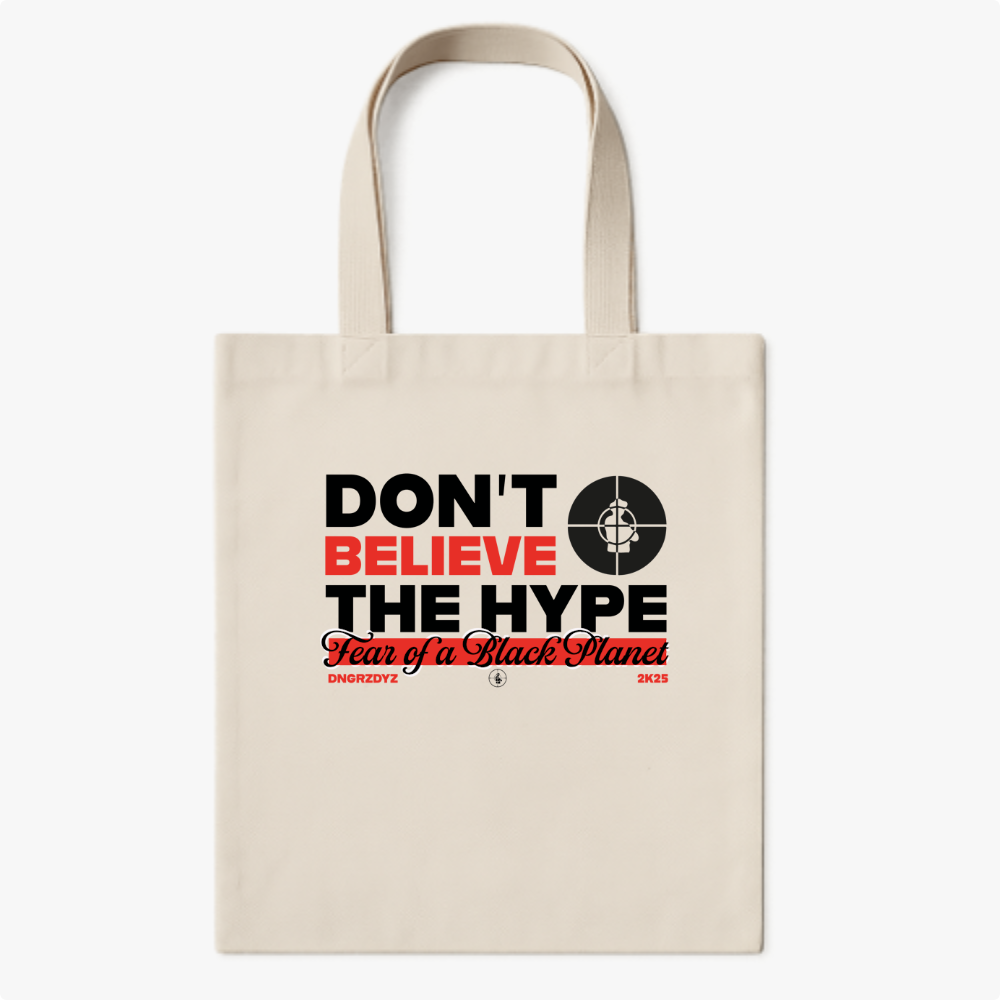 Ecobag com estampa frontal de frases estilizadas "DON'T BELIEVE THE HYPE" e "Fear of a Black Planet", acompanhadas de logotipo circular.