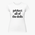 "Protejam TODAS as Bonecas" Blusa Baby Look