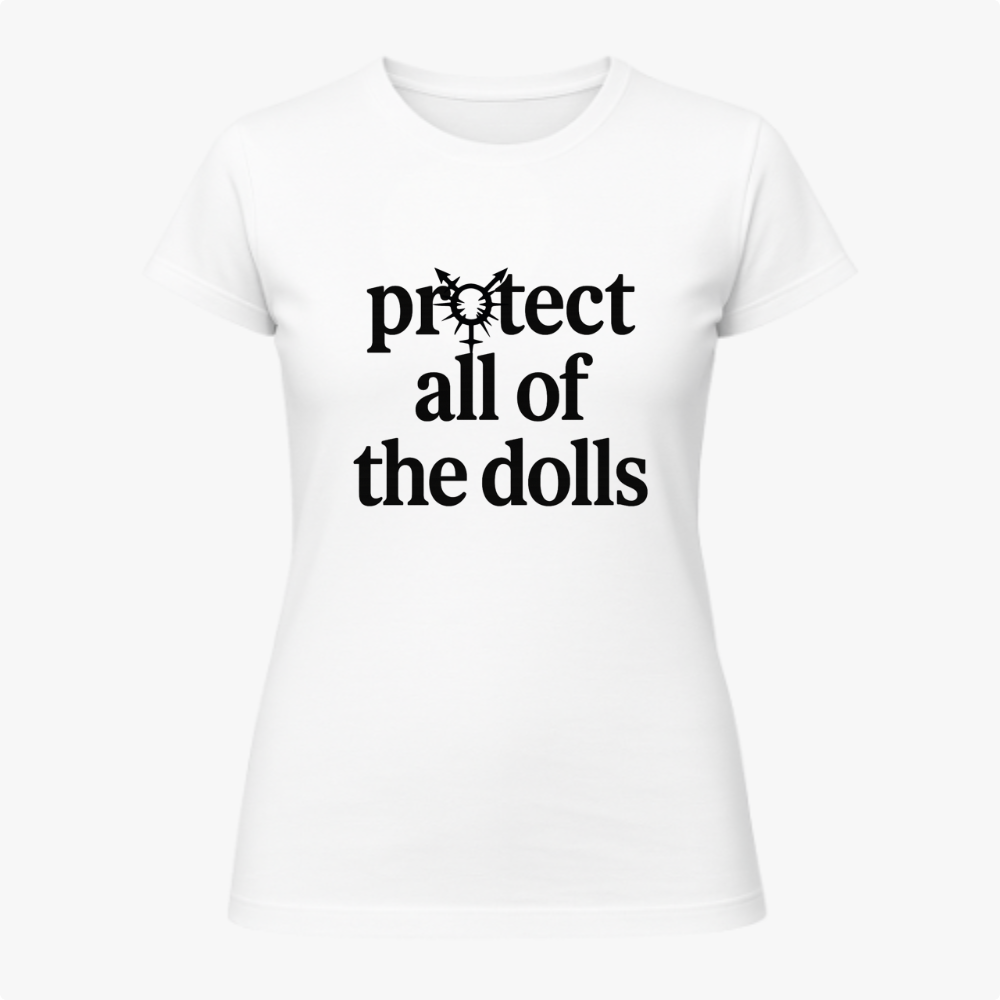 "Protejam TODAS as Bonecas" Blusa Baby Look