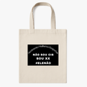 Ecobag com estampa frontal de letras dispostas em um retângulo central contando com frases "Movimento Mulheres Despertas", "Não sou CIS, sou XX" e "#ELENÃO".