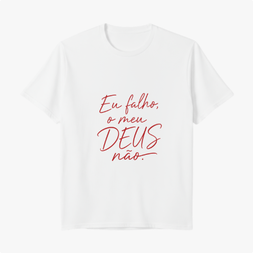 Camiseta com estampa frontal de texto "Eu falho, o meu DEUS não." e estampa traseira com logotipo estilizado, incluindo um emblema de cruz e coroa acima de "Santa Veste".