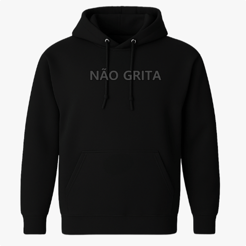 Moletom com estampa frontal de "NÃO GRITA" em letras destacadas e estampa traseira de um cachorro em imagem em preto e branco, gesto de silêncio.