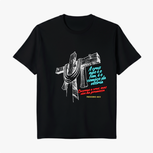 Camiseta com estampa frontal de uma cruz estilizada em traços brancos e texto ao lado em fontes variadas, incluindo uma mensagem inspiradora.