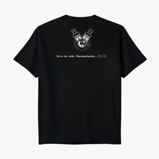 Camiseta com estampa traseira de dois cabos desconectados e uma engrenagem, acompanhados da inscrição "Erro de rede. Reconectando... [3/4]".