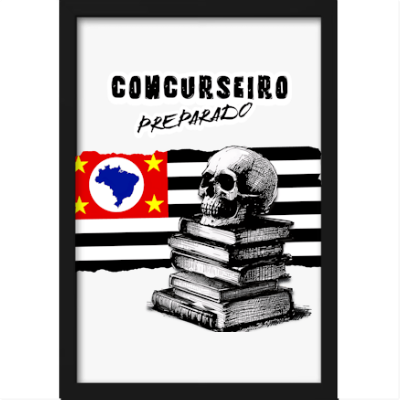 Quadro com estampa frontal de caveira sobre pilha de livros, bandeira estilizada com mapa do Brasil e texto "CONCURSEIRO PREPARADO" em destaque.