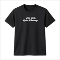 Camiseta com estampa frontal de texto estilizado "Hot Girls Hate Running" em tipografia cursiva.