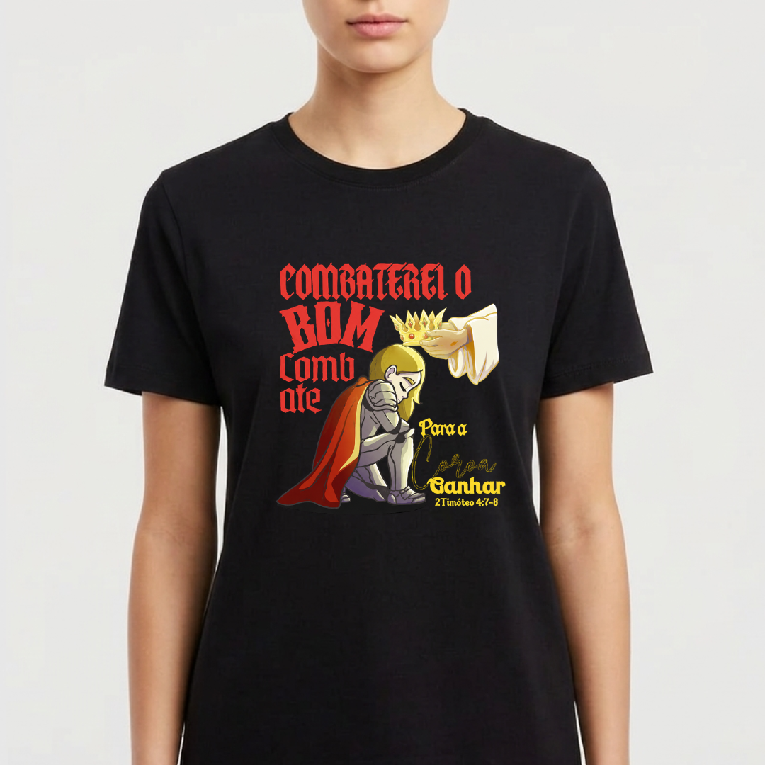 CAMISETA COMBATEREI O BOM COMBATE