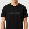 Camiseta Tá Olhando Por Quê?