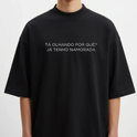 Camiseta Oversized "Tá olhando por quê?"