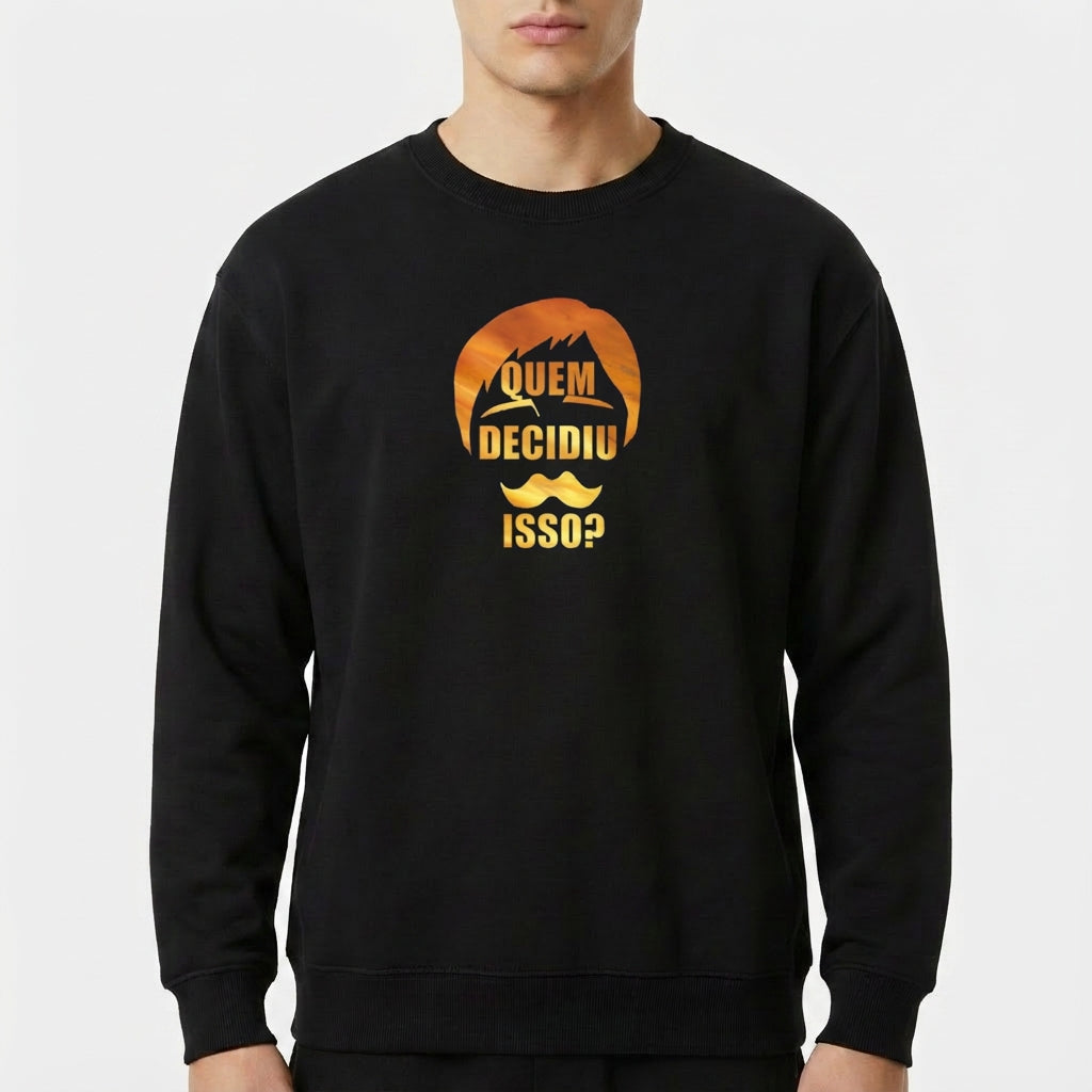 Moletom com estampa frontal de silhueta com texto "Quem decidiu isso?" e estampa traseira de guerreiro com capacete sob texto "Quem decide aqui, sou eu!".