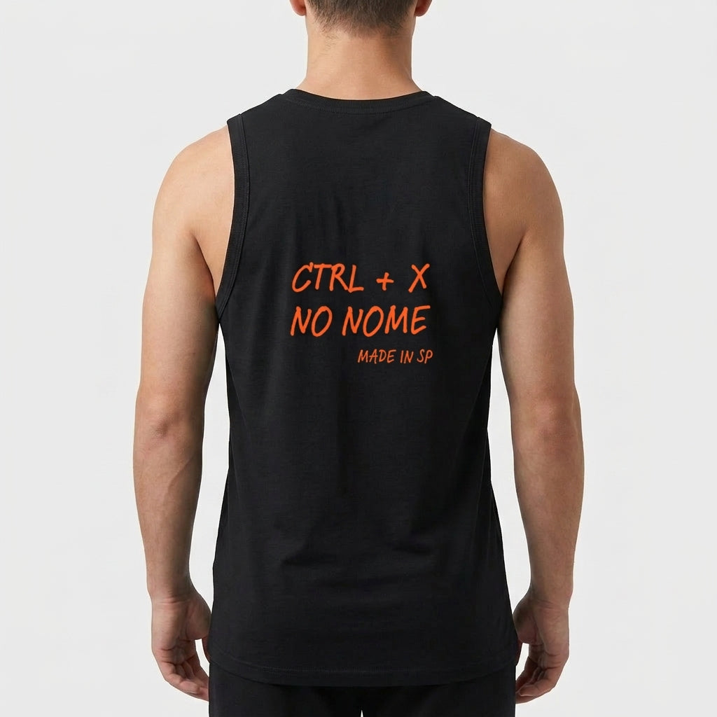 Camiseta regata com estampa frontal de "CTRL + X NO NOME MADE IN SP" em letras estilizadas.