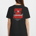 Camiseta com estampa frontal de "CREATE WITH PASSION" e "just ship it"; estampa traseira de "CREATE WITH PASSION Be Consistent" e textos motivacionais adicionais.