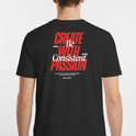 Camiseta com estampa frontal de "CREATE WITH PASSION" e "just ship it"; estampa traseira de "CREATE WITH PASSION Be Consistent" e textos motivacionais adicionais.